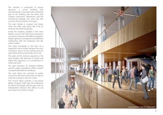 7
The institute is composed of several
elements: a corner building that
characterize the crossroad on the northwest
part of the building site, the block that
contains classrooms, laboratories and the
mechanical building, the main hall that
connects this two blocks and a gym.
The main façade is compact and linear,
while the other side opens like a fan to
embrace the whole landscape.
Inside the building, parallel to the main
façade, runs an inner street that comprises a
succession of spaces with different qualities:
height,lightness,transparencyanddifferent
relationship with the landscape and the
urban context.
Two deep courtyards in the form of a
trapezium work as a filter between the main
connective spaces of the institute and the
open fields at the south border of the site.
The parts of the institute opposite to the
main façade’s side decrease in height and
divide into fragments, in a combination of
solids and voids.
The gym becomes an isolated building
and this make it possible to define a green
courtyard dedicated to the library.
The west block are reserved to public
services for the local community, in order to
make the institute a real civic center.
The service block includes a two-storey
library, of about 1,000 sqm, the auditorium
for about 350 people and the gym, with an
independent entrance that allows its use
even when the school is closed.
THE RECREATION AREA ON THREE LEVELS
 