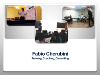 Fabio Cherubini
Training, Coaching, Consulting
 