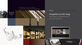 p o r t f o l i o / a i k { a p o i m m o b i l i e n - k a p i ta l - a n l a g e g e s e l l s c H a f t m b H }



Het geheim van Den Haag
Vijverberg III - kantoorpand aan
de Lange Vijverberg
 