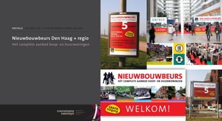 p o rt f o l i o / H o l l a n D l i V i n + s t i c H t i n g p r o m ot i e w o n e n D e n H a ag



Nieuwbouwbeurs Den Haag + regio
Het complete aanbod koop- en huurwoningen




                                                                                                       wonen aan de stadsrand
 