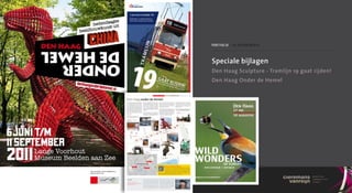 portfolio / aD nieuwsmeDia



                                  Speciale bijlagen
                                  Den Haag Sculpture - Tramlijn 19 gaat rijden!
                                  Den Haag Onder de Hemel




Deze uitgave is een commerciële
bijlage bij het aD
 
