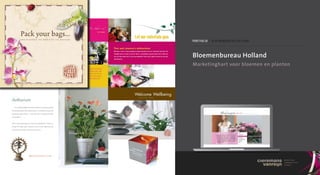 portfolio / bloemenbureau HollanD



Bloemenbureau Holland
Marketinghart voor bloemen en planten
 