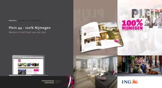 p o r t f o l i o / i n g r e a l e s tat e D e V e l o p m e n t



Plein 44 - 100% Nijmegen
Wonen in het hart van de stad
 