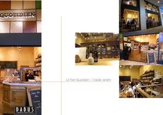 Le Pain Quotidien – Cidade Jardim
 