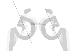 //Publikation
 Akzidenz Grotesk//
 