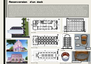 Reconversion d’un dock
Il s’agit d’une reconversion d’un ancien édifice (le dock 1). Le choix d’un auberge est en raison de la surface importante du dock permettant de
satisfaire tout programme fonctionnel et spatial, en plus de la possibilité de transformer les silos a des chambres après la création des
planchers (plancher bois avec solives non apparents, supporté par des poteaux métalliques creux, en plus d’une isolation par l’intérieur).
Le rez de chaussé comporte en plus de la réception, un restaurent avec un dépôt de stockage, une cafétéria, une infirmerie, un local de vente,
une salle de prière, une laverie, des sanitaires et une chaufferie. Le premier étage de son tour comporte des chambres et des sanitaires et une
salle de sport. De même pour le deuxième étage a l’exception que la salle de sport est remplacée par une salle d’internet. Tandis que les trois
autres niveaux situés en dessus ne comportent que des chambres et des sanitaires. Quant au dernier niveau, il contient une grande salle de
conférence.
Poteau en
BA 85*85
Poutre
en béton
Dalle
préfabriqu
é en béton
Revêtement du
sol bois
Dalle de compression en
béton
Faux plafond suspendu
04
Plan de masse
Plan du RDC
Plan du 1er étage
Plan du 6eme étage
Coupe AA’
Coupe BB’ Détail du silo après la reconversion
Détail de la création du plancher
 