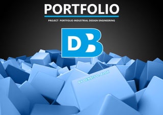 PORTFOLIO
Project portfolio Industrial Design Engineering
BY DENNIS D. BLOK
 