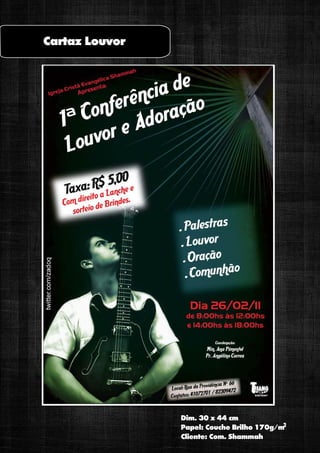 Cartaz Louvor




                Dim. 30 x 44 cm
                Papel: Couche Brilho 170g/m
                Cliente: Com. Shammah
 