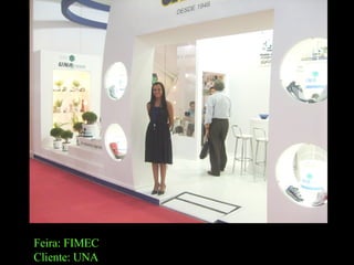 Feira: FIMEC Cliente: UNA 