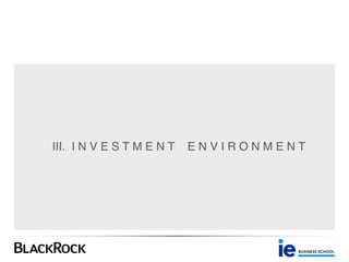 III. I N V E S T M E N T E N V I R O N M E N T
 