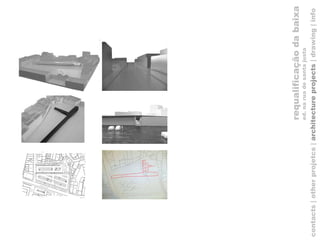contacts | other projetcs |  architecture projects  |   drawing   | info requalificação da baixa ed. na rua de santa justa 