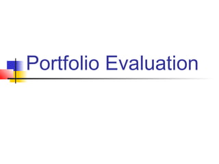 Portfolio Evaluation

 