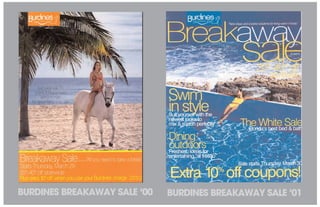 BURDINES BREAKAWAY SALE ‘00   BURDINES BREAKAWAY SALE ‘01
 