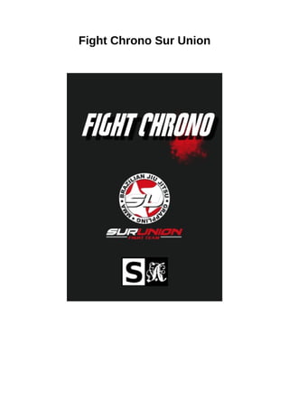Fight Chrono Sur Union

 