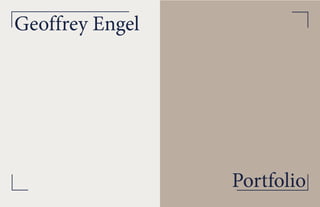 Geoffrey Engel
Portfolio
 