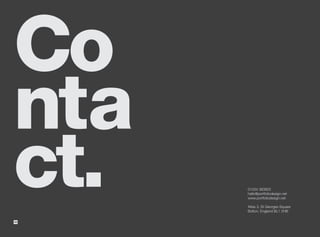 Co
nta
ct.
44
      01204 383822
      hello@portfoliodesign.net
      www.portfoliodesign.net

      Atlas 3, St Georges Square
      Bolton, England BL1 2HB
 