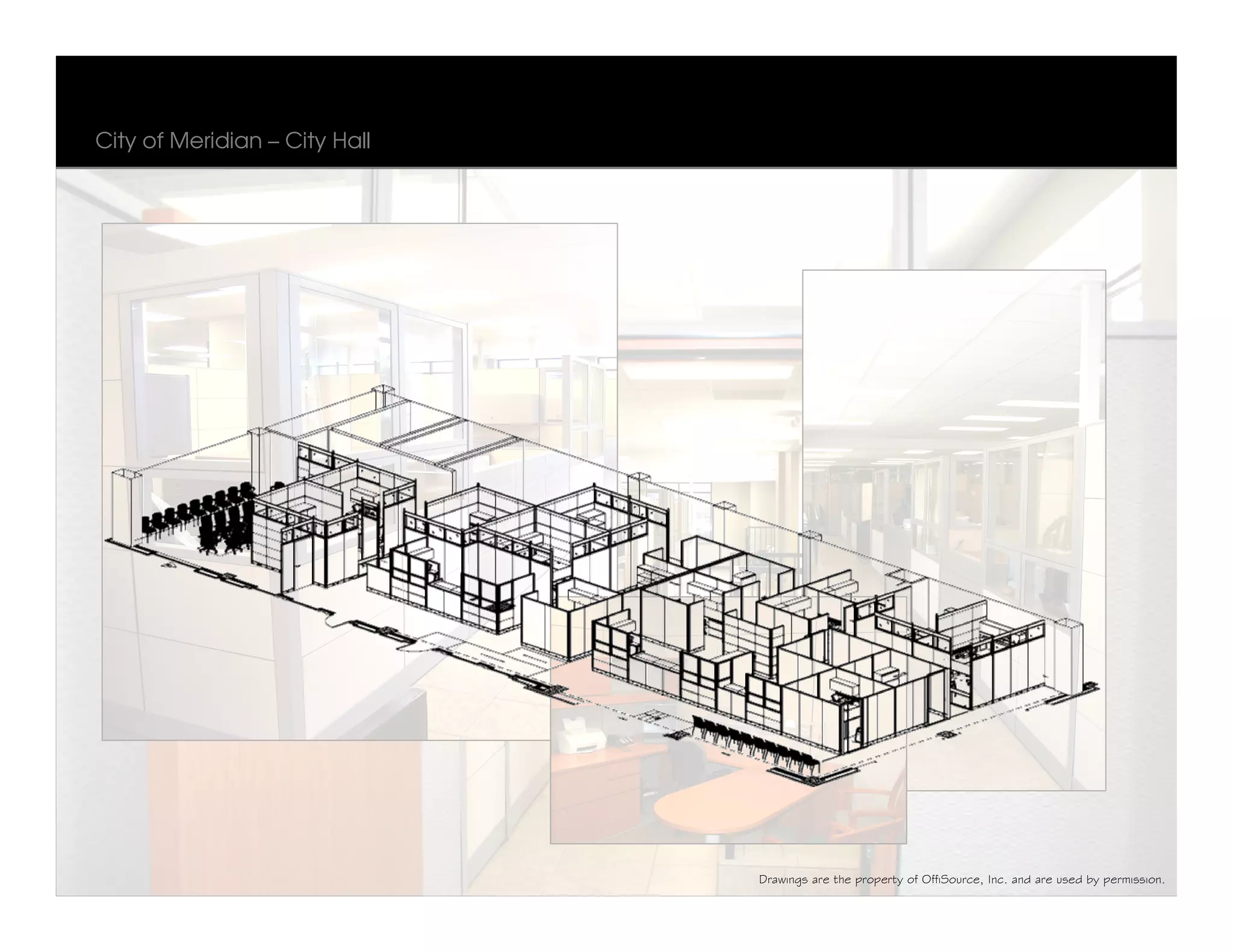 City of Meridian – City Hall




                               Drawings are the property of OffiSource, Inc. and are used by permission.
 