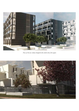 View of the new volumes designed in the central side of the square
 