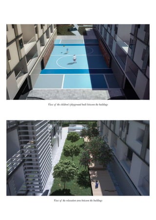View of the children’s playground built between the buildings
View of the relaxation area between the buildings
 