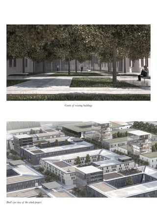 Courts of existing buildings
Bird’s eye view of the whole project
 