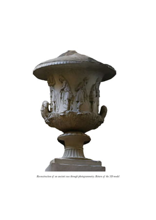 Reconstruction of an ancient vase through photogrammetry. Return of the 3D model
 