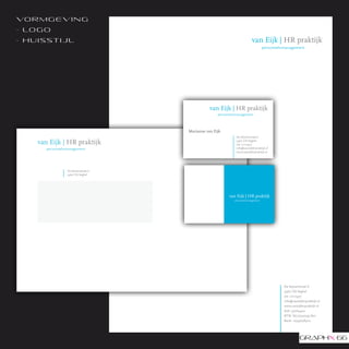 vo r m g e v i n g
- lo g o
- huisstijl




                                Marianne van Eijk
                                                    De Keyserstraat 6
                                                    5462 CN Veghel
                                                    06- 21117477
                                                    info@vaneijkhrpraktijk.nl
                                                    www.vaneijkhrpraktijk.nl




            De Keyserstraat 6
            5462 CN Veghel
 