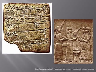 http://www.passeiweb.compovos_da_mesopotamia/civil_mesopotamica
 