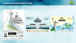 CARIOCA UNIVERSITÁRIO DE SURF

 