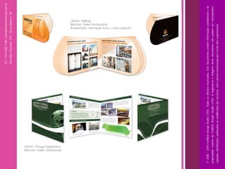 Tel.: (19) 3466-7188 / atendimento@icarusfj.com.br
                                                                                    Rua Alice Gazzetta, 319 – Nova Odessa / SP.




         Cliente: Ômega Engenharia
         Material: Folder institucional.
                                                                                                                 Cliente: Agilbag
                                                                                                                 Material: Folder institucional.
                                                                                                                 Acabamento: laminação fosca e faca especial




© 2005 - 2010 ICARUS Design Studio LTDA. Todos os direitos reservados. Este documento contém informação confidencial e de
propriedade restrita da ICARUS Design Studio LTDA. A logomarca e imagens deste documento não podem ser reproduzidos,
copiados, distribuídos, publicados ou modificados por terceiros, sem a prévia autorização por escrito dos responsáveis.
 