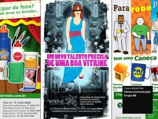 WEBSITE Oxente Salvador Portal de cultura e entretenimento Veja online E-MAIL MARKETING Vitrine Comunicação Grupo BB 