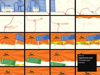 SPOT 30” A gente leva você Translado para eventos 