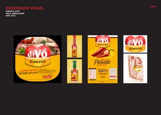 IDENTIDADE VISUAL
PIMENTA DIVÓ
PEÇA: EMBALAGEM
ANO: 2012

 