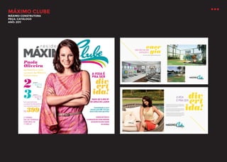 MÁXIMO CLUBE
MÁXIMO CONSTRUTORA
PEÇA: CATÁLOGO
ANO: 2011

 