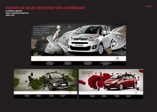 TODOS OS SEUS VESTIDOS VÃO COMBINAR
CITROËN LIBERTÉ
PEÇA: ANÚNCIO REVISTA
ANO: 2011

 