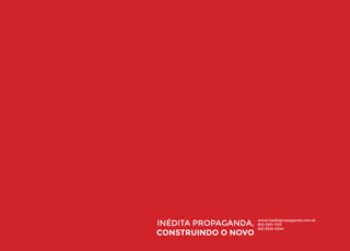INÉDITA PROPAGANDA,
CONSTRUINDO O NOVO

www.ineditapropaganda.com.br
(62) 3251-1120
(62) 8218-0044

 