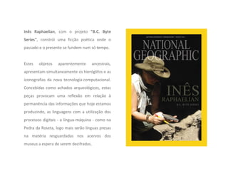 B.C. Byte | 1993/1995 | cerâmica | dimensões variadas de 15 a 50 cm ø
 