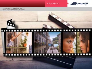 ATL/VAREJO
SAWARY SABRINA/VARAL
 