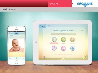 DIGITAL
BEBÊ SÃO LUIZ
 