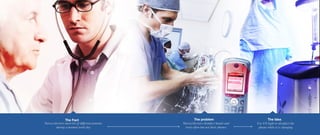 Nurses/doctors meet lot of different patients
during a normal work day
The Fact The problem
Nurses/doctors disinfect hands and
tools often but not their phones
The Idea
Use UV-light to disinfect the
phone while it is charging
 