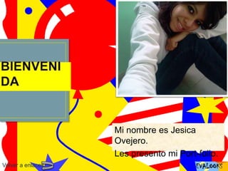 Mi nombre es Jesica
Ovejero.
Les presento mi Port-folio.
Volver a enlaces
 