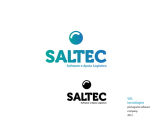 SAL
tecnologies
portuguese software
company
2012
 