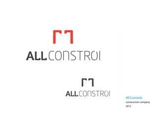 All Constrói
construction company
2012
 