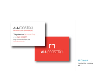All Constrói
construction company
2012
 
