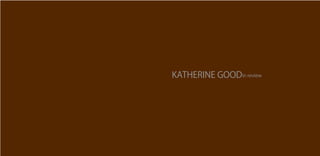 KATHERINE GOODin review
 