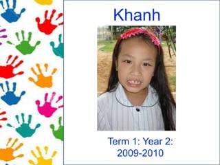 Khanh Ha Term 1: Year 2: 2009-2010 