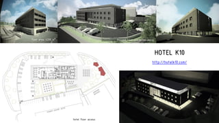 floor area: 4200 m²

Proyect cost: 4.5 million euros

HOTEL K10
http://hotelk10.com/

hotel floor access

 