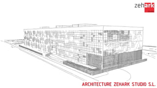 ARCHITECTURE ZEHARK STUDIO S.L.

 