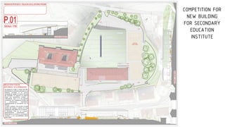 COMPETITION FOR
NEW BUILDING
FOR SECONDARY
EDUCATION
INSTITUTE

 