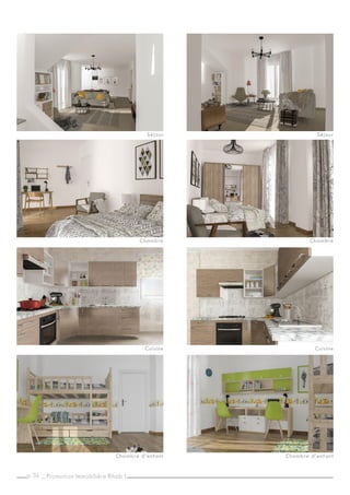 p. _
36
Cuisine Cuisine
Séjour Séjour
Chambre Chambre
Chambre d’enfant
Chambre d’enfant
Promotion Immobilière Rihab 1
 