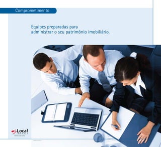 Comprometimento


      Equipes preparadas para
      administrar o seu patrimônio imobiliário.




       Imagem ilustrativa
 